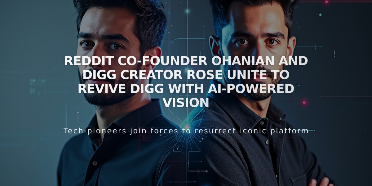 Reddit Co-Founder Ohanian and Digg Creator Rose Unite to Revive Digg with AI-Powered Vision