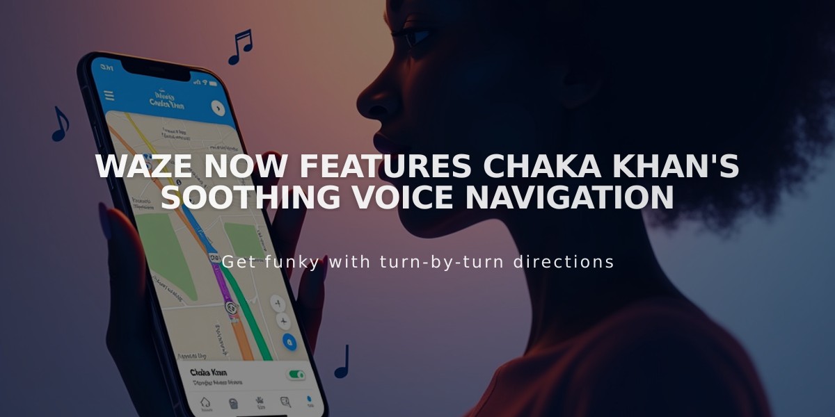 Waze Now Features Chaka Khan's Soothing Voice Navigation