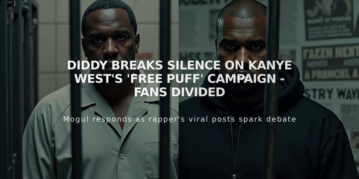 Diddy Breaks Silence on Kanye West's 'Free Puff' Campaign - Fans Divided