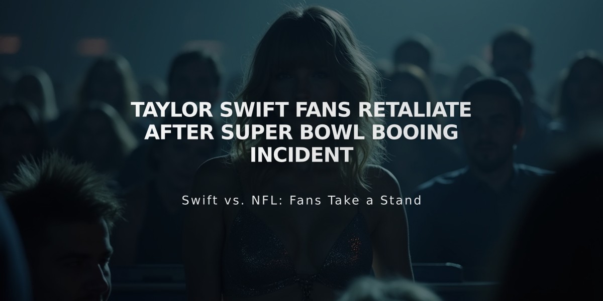 Taylor Swift Fans Retaliate After Super Bowl Booing Incident