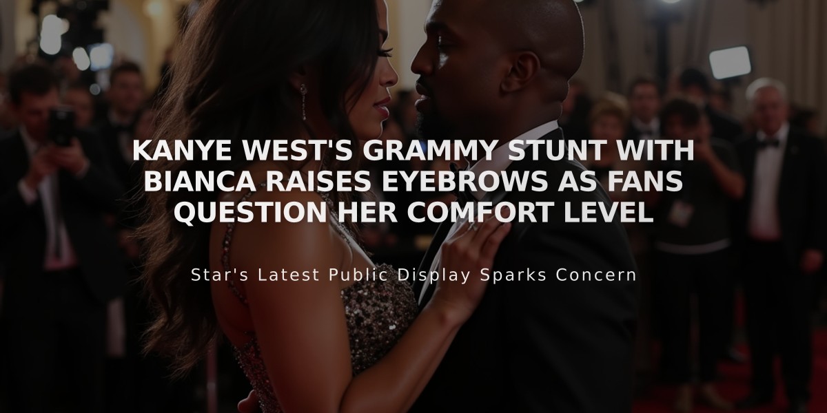 Kanye West's Grammy Stunt with Bianca Raises Eyebrows as Fans Question Her Comfort Level