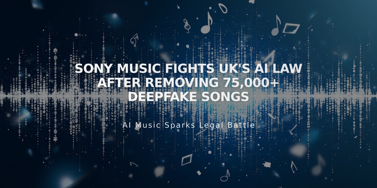 Sony Music Fights UK's AI Law After Removing 75,000+ Deepfake Songs