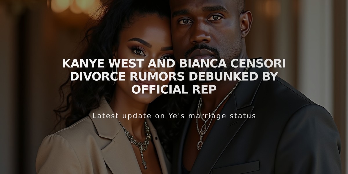 Kanye West and Bianca Censori Divorce Rumors Debunked by Official Rep