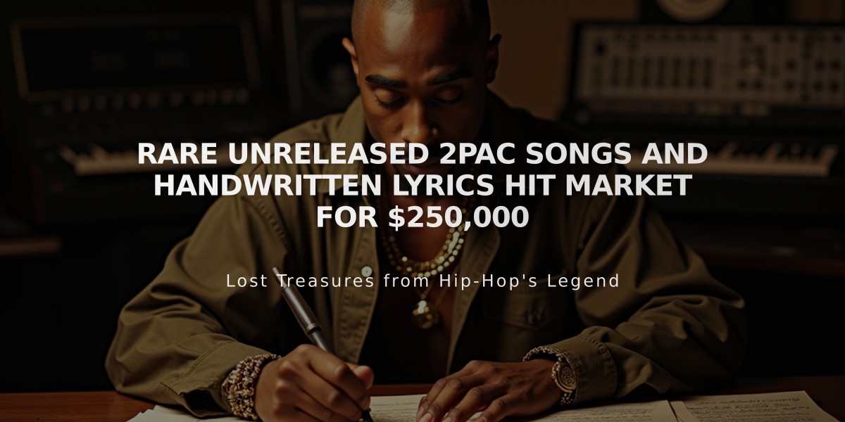 Rare Unreleased 2Pac Songs and Handwritten Lyrics Hit Market for $250,000